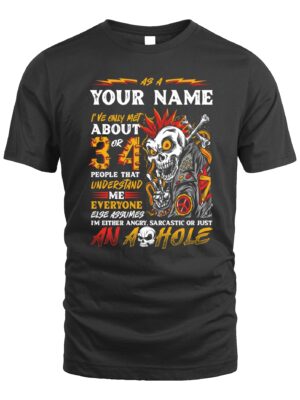 Custom T-Shirt – Only 3 or 4 People Understand Me, The Rest Think I’m an A💀Hole (Color Punk Edition)